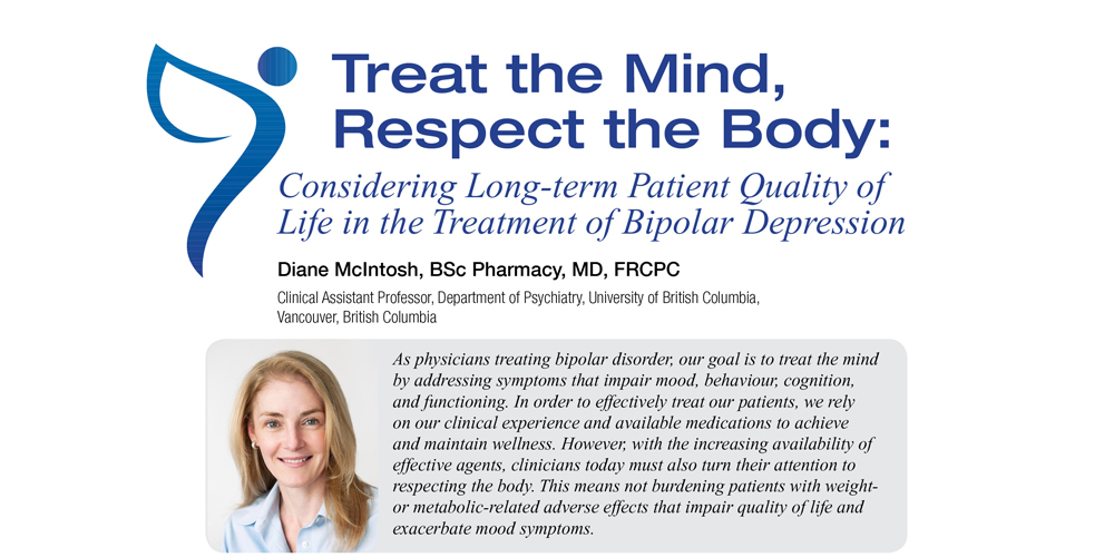 ﻿Treat The Mind Respect the Body: Considering Long-term Patient Quality of Life in the Treatment of Biploar Depression